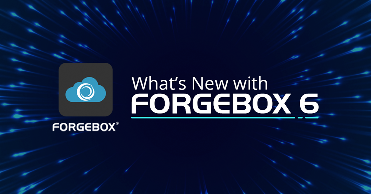 FORGEBOX 6 has landed!
