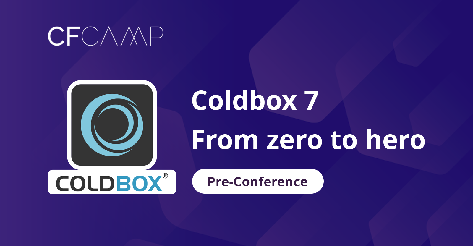 CFCamp 2023 - Coldbox 7 - from zero to hero