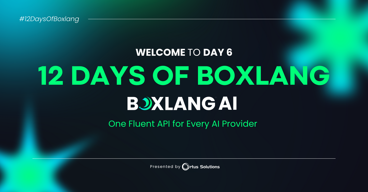 12 Days of BoxLang - Day 6: BoxLang AI