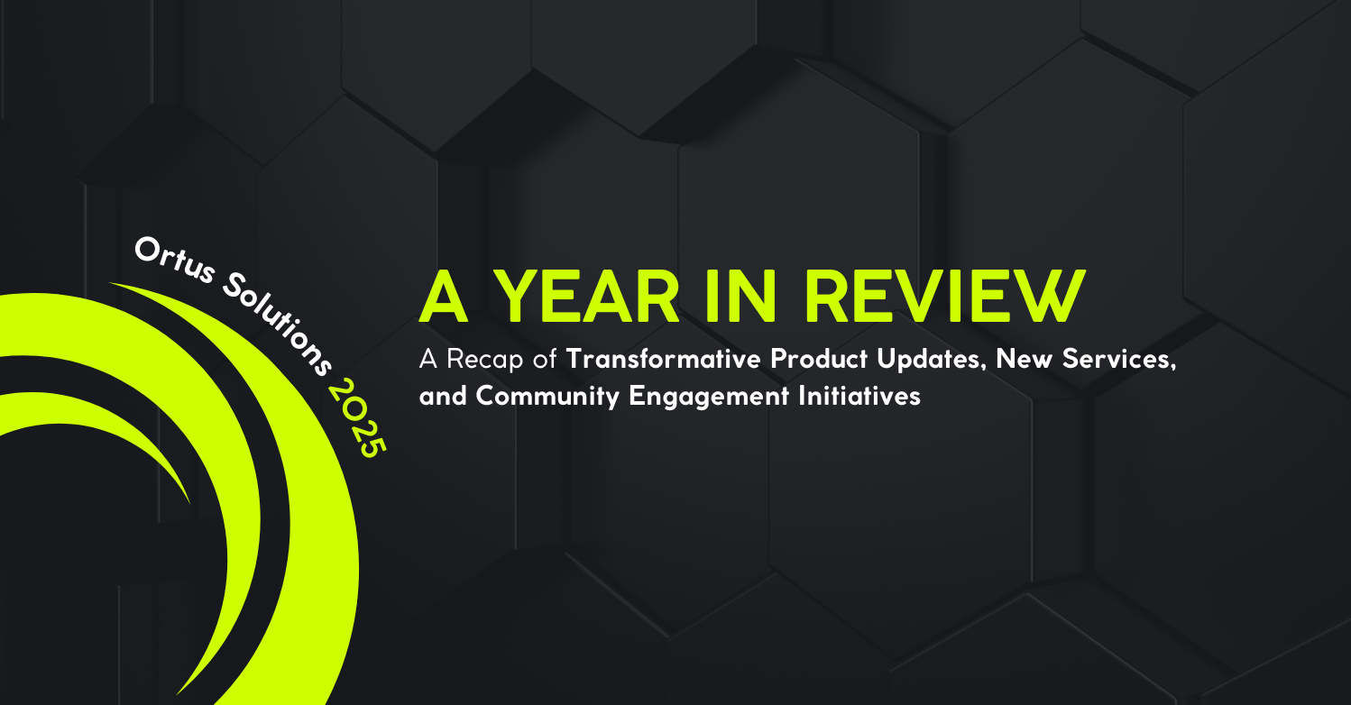 A Year of Innovation at Ortus Solutions