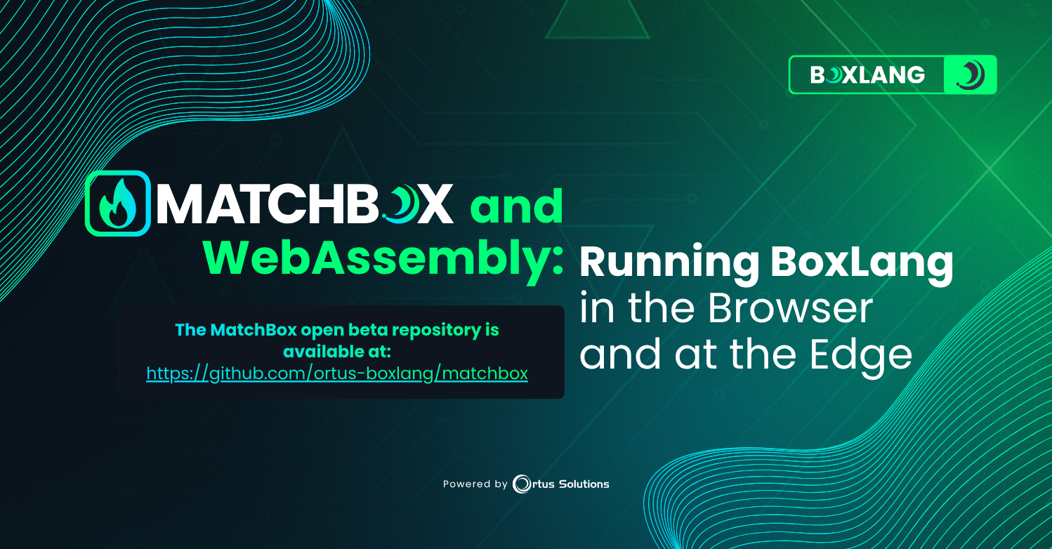 MatchBox and WebAssembly: Running BoxLang in the Browser and at the Edge