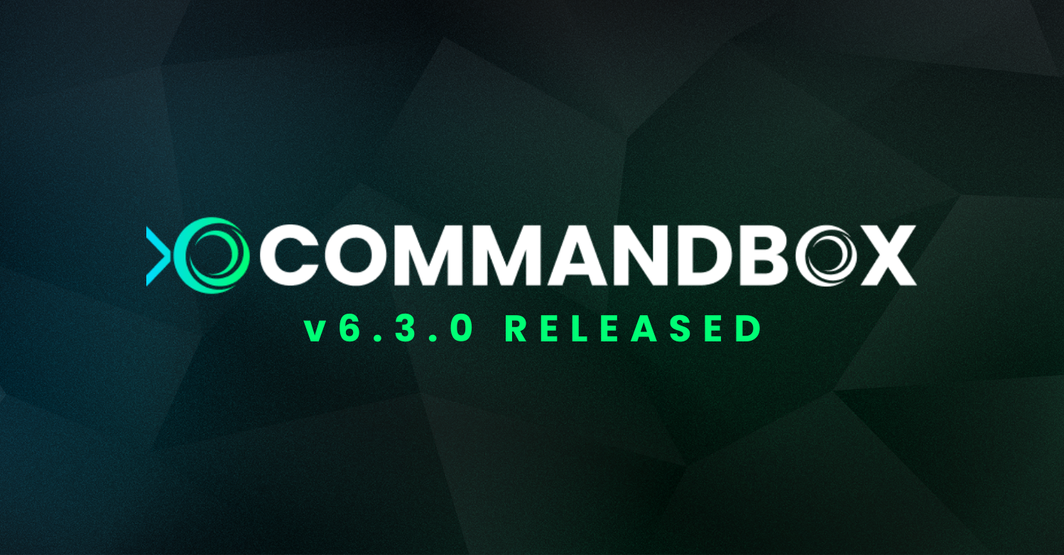 CommandBox 6.3.0 Released!